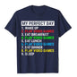 My Perfect Day Gamer T-Shirt