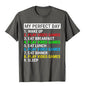 My Perfect Day Gamer T-Shirt