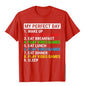 My Perfect Day Gamer T-Shirt