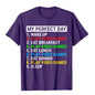 My Perfect Day Gamer T-Shirt